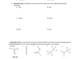 While it is true that the bonds between the carbon and each hydrogen atom are polar, the bond angles between them negate this polarity. Solved 2 Section 4 6 Provide The Correct Lewis Structu Chegg Com