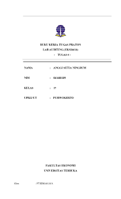 Uang muka sewa kantor sebesar rp 250 juta 3. Doc Buku Kerja Tugas Praton Lab Auditing Eksi4414 Anggi Setia Ningrum Academia Edu