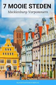 7 Mooie Steden In Mecklenburg Vorpommern Duitsland Mooistestedentrips Nl In 2020 Stedentrip Reisideeen Duitsland