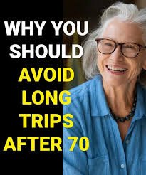 Why you should avoid long trips after 70: 6 crucial reasons why older  adults should reconsider traveling.👇