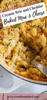 Creamy Brie And Cheddar Baked Macaroni And Cheese Crumb Snatched Recipe Brie Recipes Dinner Leftover Mac And Cheese Recipe Dinner Leftovers