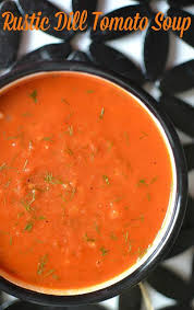 Rustic Dill Tomato Soup Recipe Sundaysupper Tomato Soup Recipes Roasted Tomato Soup Dill Soup Recipe
