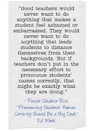 Quote Of The Day Pronounce Students Names Correctly Larry Ferlazzo S Websites Of The Day