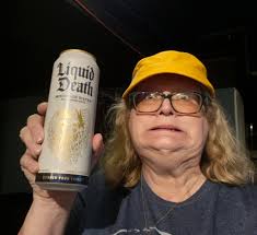 Has anyone seen Liquid Death drinks in town?