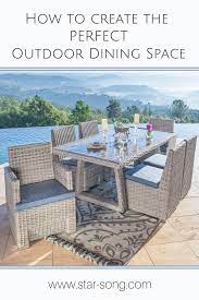 Tips On How To Create The Perfect Outdoor Dining Space Starsong Outdoor Dining Spaces Patio Dining Set Patio Furniture Sets