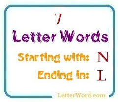 Online news sources to reflect current usage of the word 'alphabet. Seven Letter Words Starting With N And Ending In L Letterword Com