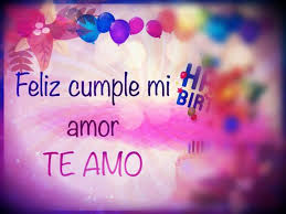 Si Tu Novia O Novio Cumpleanos Pronto Y Quieres Decirle Feliz Cumpleanos Amor Mio Creo Que Te Puedo A Feliz Cumpleanos Amor Feliz Cumple Amor Feliz Cumpleanos