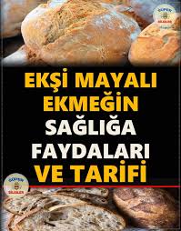 Eksi Mayali Ekmek Nedir Nasil Yapilir Eksi Mayali Ekmegin Faydalari Nelerdir En Eski Ekmek Tarifi Eksi Maya Bugday Unu Ve Suyun Gida Yemek Tarifleri Yemek