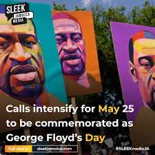 Today, May 25, marks one year since his death and The George Floyd Memorial  Centre website wants today to be commemorated as George Floyd Day