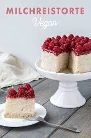 Vegane Milchreistorte Milchreistorte Low Carb Kuchen Torten