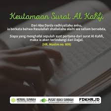 Keutamaan Surat Al Kahfi Di Antara Keutamaan Surat Al Kahfi Adalah Jika Sepuluh Ayat Pertama Itu Dihafal Bahkan Dalam Riwayat Lainnya Disebutkan Bahwa Yang