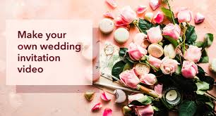 Maybe i'm just part moth. How To Make Your Own Wedding Invitation Video Picovico Birthday Video Maker Blog