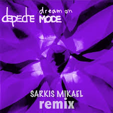 'dream on' set as first single. Depeche Mode Dream On Sarkis Mikael Remix By Sarkis Mikael