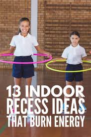 Rain Rain Go Away 13 Indoor Recess Activities For Kids Recess Activities Games For Kids Classroom Indoor Recess Activities