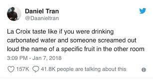 12 Tweets That Will Trigger The Sh T Out Of La Croix Fans Memebase Funny Memes