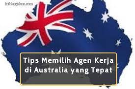 Pastikan semua dokumen lengkap dan proses pengajuan hanya dalam dua hari saja. Tips Memilih Agen Kerja Di Australia Yang Tepat Tip Kerja