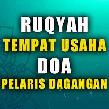 Aplikasi ayat ayat ruqyah mp3 sesuai syariah dan juga bersifat 100% offline sehingga anda bisa memutar app ini kapan saja dan dimana saja ketika dibutuhkan, insya allah dapat di jadikan obat penangkal gangguan jin dan sihir dengan ampuh, semoga usahanya tidak ada gangguan dan laris. Ruqyah Tempat Usaha Doa Pelaris Dagangan Apps On Google Play
