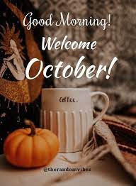 Pin By Cpinedo On Good Morning Hello October Images October Quotes October Images