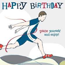 Image Result For Happy Birthday Marathon Runner Verjaardag Man Verjaardagswensen Verjaardag