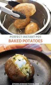 Instant Pot Baked Potatoes Recipe Best Instant Pot Recipe Instant Pot Potato Recipe Perfect Baked Potato