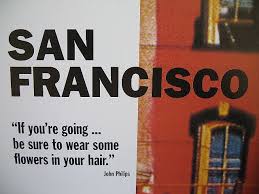 Summer Of Love If You Re Going To San Francisco Lyrics To Live By Summer Of Love San