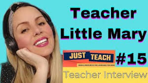 Teacher Little Mary Interview