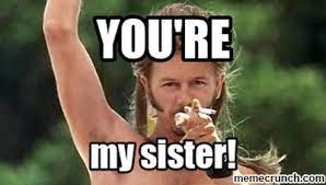 You Re My Sister
