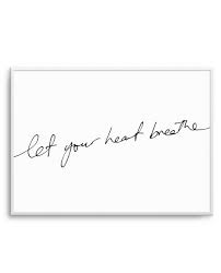 Let Your Heart Breathe Hand Scripted Print Buy Art Prints And Posters Online From Oliveetoriel Com Let It Be Script Print Buy Art Print