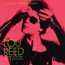 A MOUTHFUL OF PENNIES PRESENTS: PLAYING IN THE DIRT (LOU REED; R.I.P.)