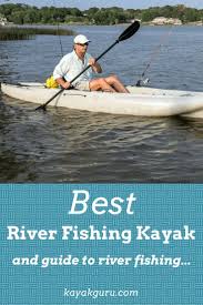 Looking for the best kayak for kids? Best River Fishing Kayak 2021 Top Kayaks For River Fish Kayak Guru River Fishing Kayak Fishing Fishing Kayak Reviews