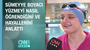 Sumeyye Boyaci Yuzmeyi Nasil Ogrendigini Ve Hayallerini Cnn Turk E Anlatti Youtube
