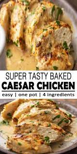 Delicious Baked Caesar Chicken Simplykitch Recipe Baked Chicken Recipes Easy Easy Chicken Dinner Recipes Chicken Recipes