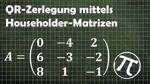 Ist a nicht singul¨ar, besteht die diagonale von u aus zahlen ungleich null. Qr Zerlegung Householder Erklarung Beispiel Youtube