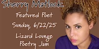 Lizard Lounge Poetry Jam- Featured Poet Sherry Matlock Tickets, Sun, Jun  22, 2025 at 7:00 PM