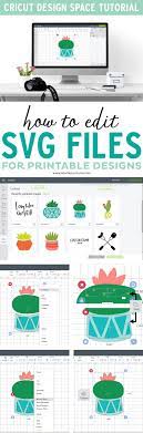 Download How To Edit Svg Files For Printables In Cricut Design Space Cricut Design Cricut Tutorials Cricut