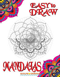 Contact us with a description of the clipart you are searching for and we'll help you find it. Amazon Com Easy To Draw Mandalas Step By Step Guide How To Draw 20 Mandalas How To Draw Books 9781982051143 Drawing Sunlife Books