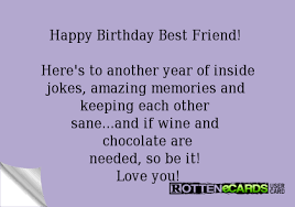 Happy Birthday Best Friend Here S To Another Year Of Inside Jokes Amazing Memories And Happy Birthday Best Friend Funny Birthday Cards Best Friend Captions
