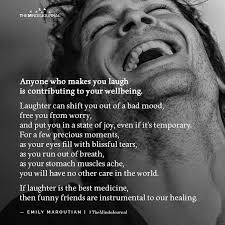  Anyone Who Makes You Laugh Is Contributing To Your Well Being Laughter Quotes Summer Quotes Friendship Day Quotes