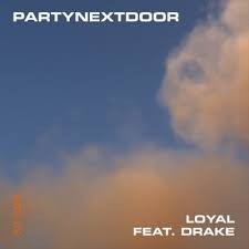 Lirik lagu loyal chris brown mp3 terpopuler full album terlengkap. Partynextdoor Ft Drake Loyal Mp3 Download Fakaza