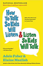 The national foster parent association describes foster parenting as a protective service to children and their families when families can no longer care for their children. issues like misuse of drugs and alcohol, poverty and a parent's. How To Talk So Kids Will Listen And Listen So Kids Will Talk The How To Talk Series Faber Adele 9781451663884 Amazon Com Books