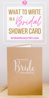 If your daughter is getting married, a bridal shower card is a great place to share your joy and excitement for the couple. What To Write In A Bridal Shower Card Bridal Shower 101