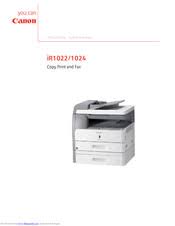 To download canon ir1024if printer driver you need to go to the canon printer download page to select the correct driver suitable for the operating system that you operate. Canon Ir1024 Series Manuals Manualslib