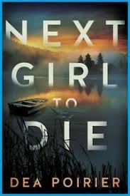 Next Girl To Die The Calderwood Cases 1 By Dea Poirier E Reader Mystery Romance Romantic Suspense Thriller Books
