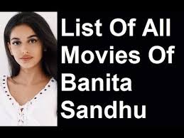 Banita sandhu, is an indian film actress and british model who mostly appears in hindi films, and has also appeared in tamil adithya varma movie heroine banita sandhu (meera) biography. Banita Sandhu Movies List Youtube