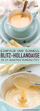 Blitz Hollandaise Der Sossen Klassiker Schnell Einfach Emmikochteinfach Rezept Rezepte Sauce Hollandaise Sossen