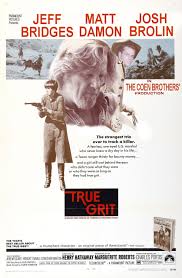 True grit, the 2010 coen brothers film, has a slightly different attitude towards its horses, but this is because it has a slightly different attitude towards everyone, especially its cowboys. True Grit Poster Remake Jeff Bridges Matt Damon Coen Brothers