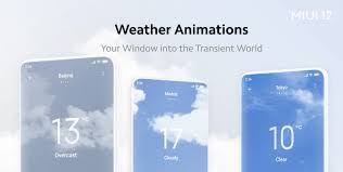 Miui 12 Feature Review 7 Introducing New Weather Animation Your Window Into The Transient World General Mi Community Xiaomi