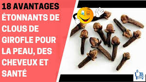 18 Avantages Etonnants Des Clous De Girofle Pour La Peau Des Cheveux Et Sante Youtube Clou De Girofle Girofle Priere Pour L Argent