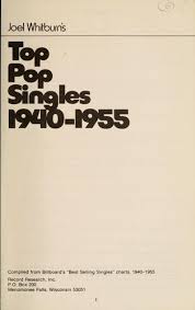 Joel Whitburns Top Pop Singles 1940 1955 1973 Edition