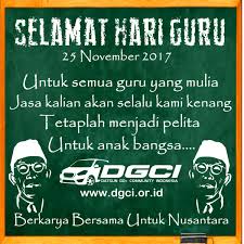 Tetaplah menjadi pelita untuk anak bangsa. Dgci Media On Twitter Selamat Hari Guru 2017 Harigurunasional2017 Dgci
